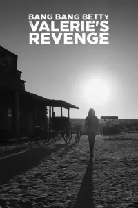Poster to the movie "Bang Bang Betty: Valerie
