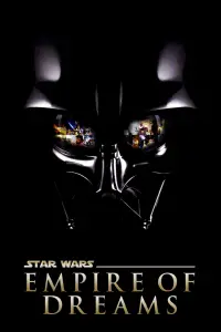 Poster to the movie "Empire of Dreams: The Story of the Star Wars Trilogy" #1091865