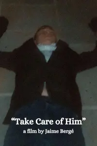 Poster to the movie "Take Care of Him" #706460