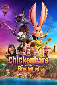 Poster to the movie "Chickenhare and the Secret of the Groundhog" #540815