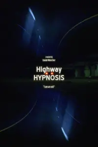 Poster to the movie "Highway Hypnosis" #574759