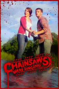 Poster to the movie "Chainsaws Were Singing" #1061523