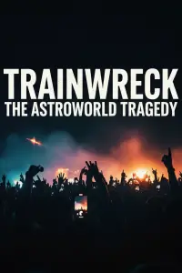 Poster to the movie "Trainwreck: The Astroworld Tragedy" #1149379