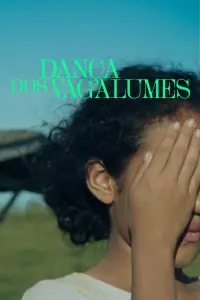 Poster to the movie "Dança dos Vagalumes" #776845