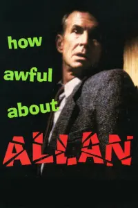 Poster to the movie "How Awful About Allan" #733921