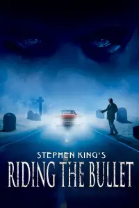 Poster to the movie "Riding the Bullet" #1092740