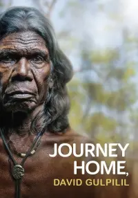 Poster to the movie "Journey Home, David Gulpilil" #1007613