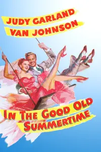 Poster to the movie "In the Good Old Summertime" #1240381