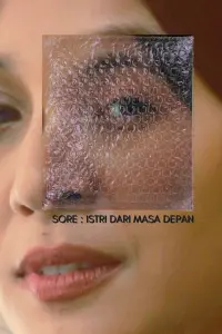 Poster to the movie "Sore: Istri Dari Masa Depan" #796896