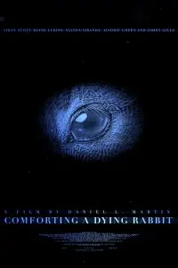 Poster to the movie "Comforting A Dying Rabbit" #435628