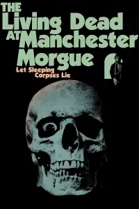 Poster to the movie "The Living Dead at Manchester Morgue" #1036768