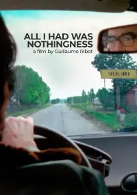 Poster to the movie "All I Had Was Nothingness" #1015776