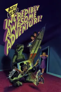 Poster to the movie "Andy Colby’s Incredibly Awesome Adventure" #1140788