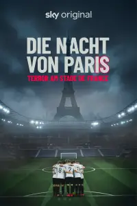 Poster to the movie "Die Nacht von Paris - Terror am Stade de France" #1063479