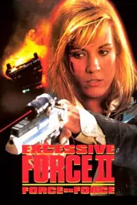 Poster to the movie "Excessive Force II: Force on Force" #1137639