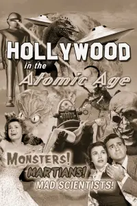 Poster to the movie "Hollywood in the Atomic Age: Monsters! Martians! Mad Scientists!" #1134951