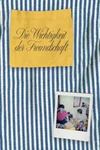 Poster to the movie "Die Wichtigkeit der Freundschaft" #820526