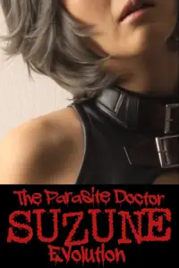 Poster to the movie "The Parasite Doctor Suzune: Evolution" #980475