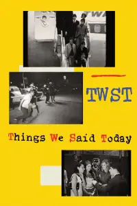 Poster to the movie "TWST / Things We Said Today" #1167825