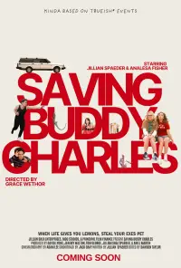 Poster to the movie "Saving Buddy Charles" #1143922