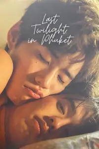 Poster to the movie "Last Twilight in Phuket" #983872