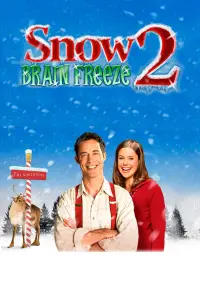 Poster to the movie "Snow 2: Brain Freeze" #1176450