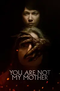 Poster to the movie "You Are Not My Mother" #1095580