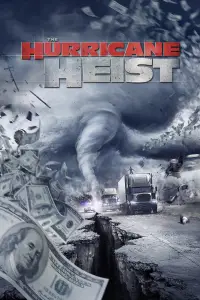 Poster to the movie "The Hurricane Heist" #976850