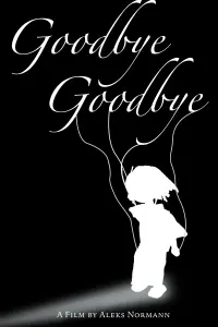 Poster to the movie "Goodbye, Goodbye" #755113