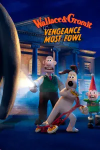 Poster to the movie "Wallace & Gromit: Vengeance Most Fowl" #610053