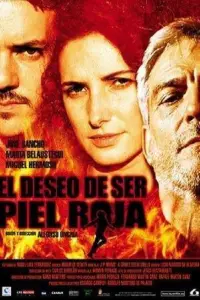 Poster to the movie "El deseo de ser piel roja" #1192739