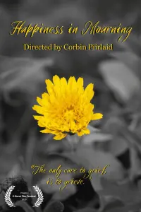 Poster to the movie "Happiness in Mourning" #822424