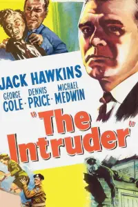 Poster to the movie "The Intruder" #1099306