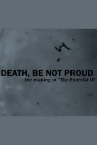 Poster to the movie "Death, Be Not Proud: The Making of "The Exorcist III"" #1145996