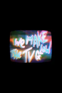 Poster to the movie "We Make the TV Glow" #769846