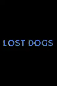 Poster to the movie "Lost Dogs" #732205