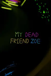 Poster to the movie "My Dead Friend Zoe" #944190