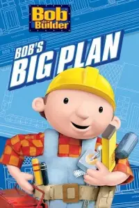 Poster to the movie "Bob the Builder: Bob
