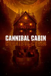 Poster to the movie "Cannibal Cabin" #1082282