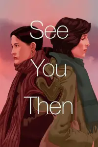 Poster to the movie "See You Then" #1082070