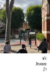 We Deserved It