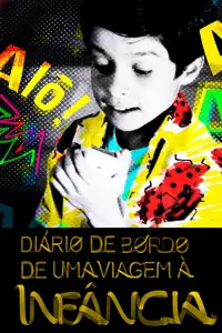 Poster to the movie "Diário de Bordo de uma Viagem à Infância: Mundo da Lua, o Documentário" #1202597