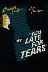 Poster to the movie "Too Late for Tears" #995157