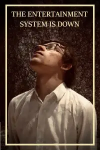 Poster to the movie "The Entertainment System Is Down" #1146737