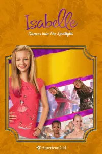 Poster to the movie "An American Girl: Isabelle Dances Into the Spotlight" #1156580