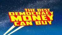 Backdrop to the movie "The Best Democracy Money Can Buy" #1135188
