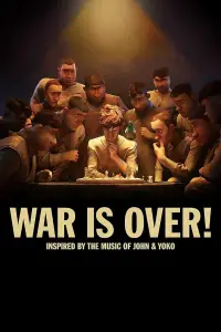 Poster to the movie "WAR IS OVER! Inspired by the Music of John & Yoko" #1130955