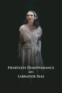 Poster to the movie "Heartless Disappearance Into Labrador Seas" #1076001