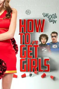 Poster to the movie "How to Get Girls" #1136795
