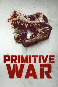 Poster to the movie "Primitive War" #897276